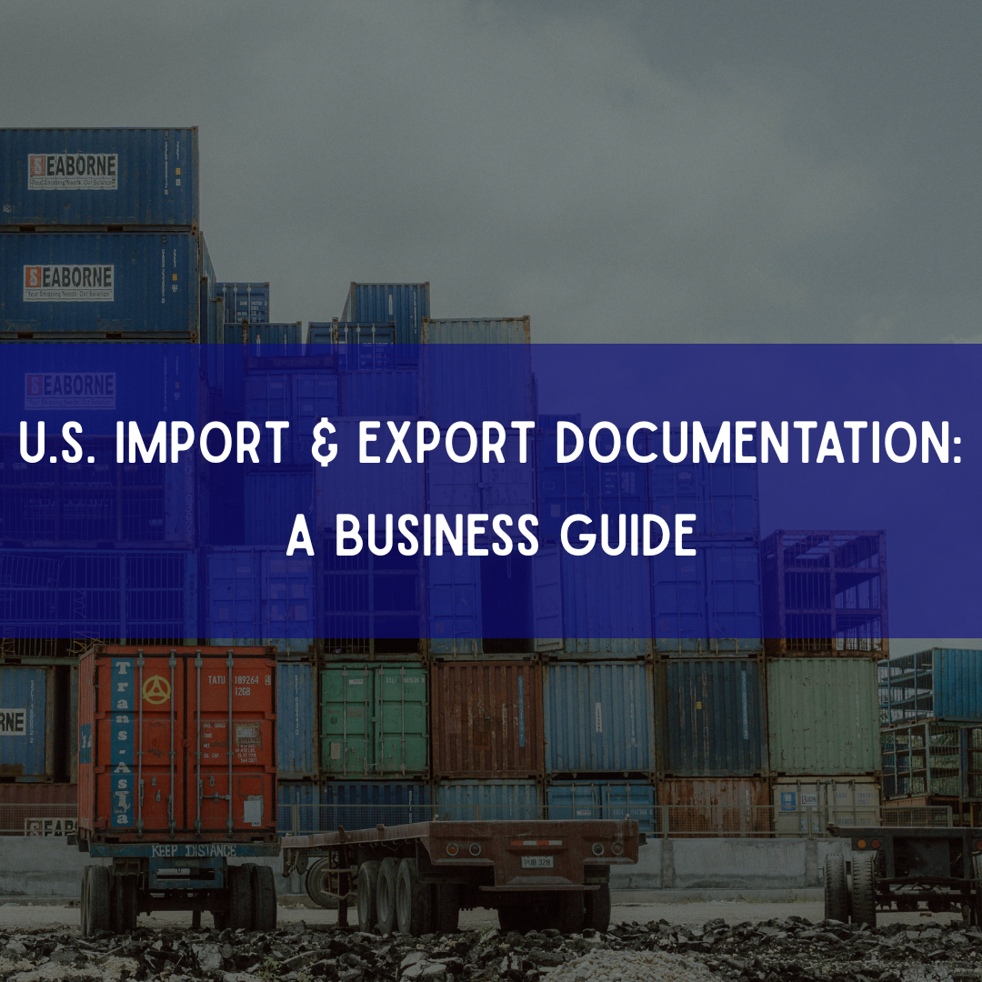 U.S. Import & Export Documentation A Business Guide